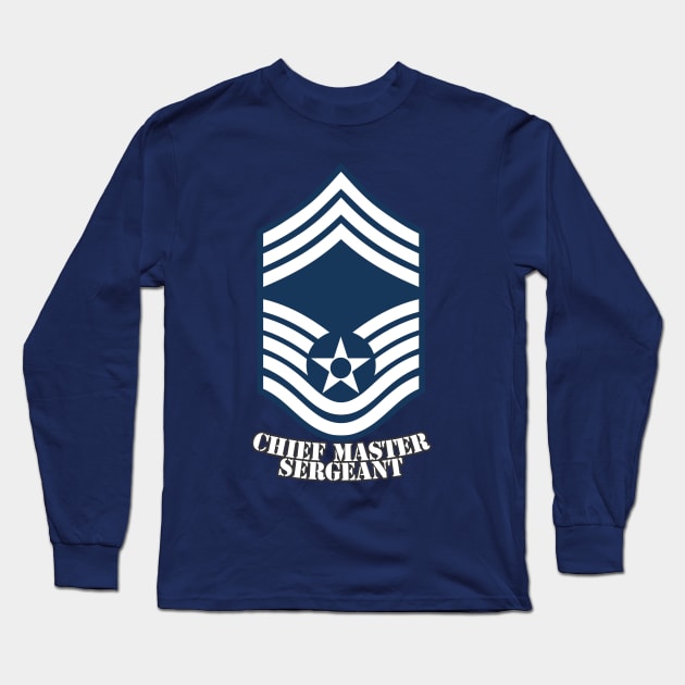 Chief Master Sergeant Long Sleeve T-Shirt by MBK